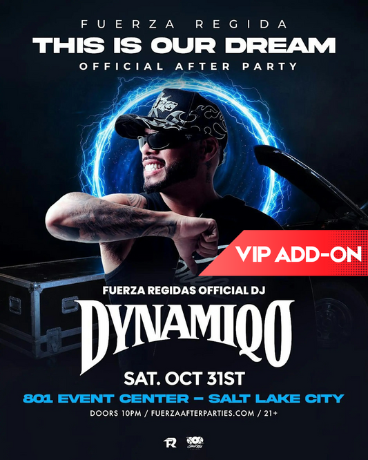 FUERZA REGIDA AFTER PARTY VIP ADD-ON